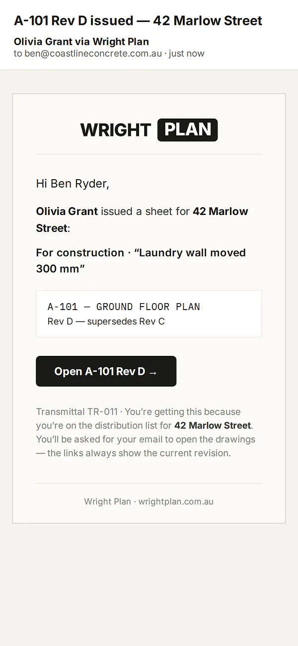 The email on a phone: A-101 Rev D issued — 42 Marlow Street, from Olivia Grant via Wright Plan. It names the reason and note, shows A-101 Rev D supersedes Rev C, has an Open A-101 Rev D button and the transmittal number TR-011.